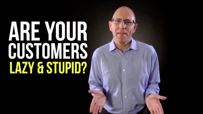 Are Customers Lazy and Stupid?
