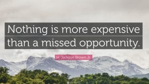 221311 H Jackson Brown Jr Quote Nothing is more expensive than a missed e1539171108148