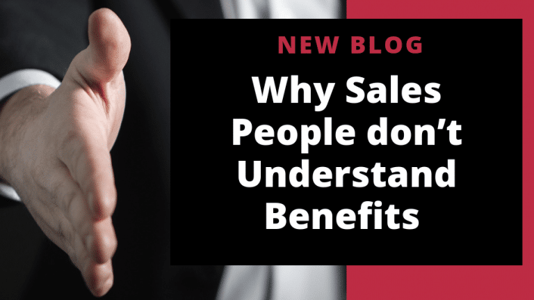 Why sales people do not understand benefits
